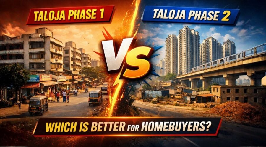 Taloja Phase 1 vs Phase 2 in Navi Mumbai: Which Is Better for Homebuyers?