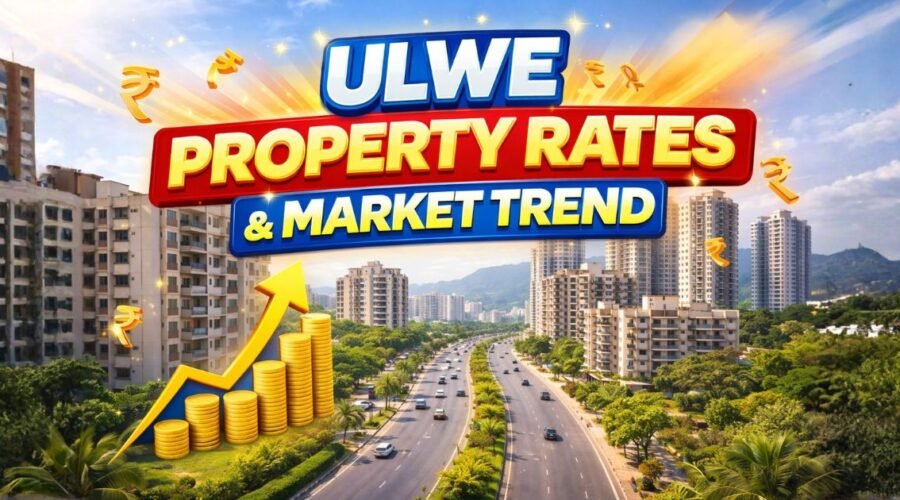 Ulwe Property Rates in 2026: Market Trend, Sector-Wise Prices and What Buyers Should Know
