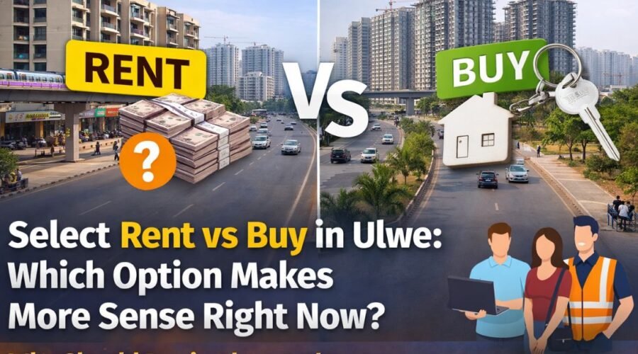 Who Should Buy Property in Ulwe: End Users, Investors, or Airport Workers?