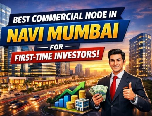 Best Commercial Node in Navi Mumbai for First-Time Investors
