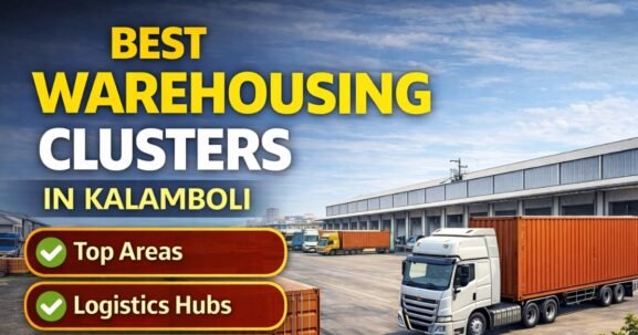 Best Warehousing Clusters in Kalamboli is visible in this image.