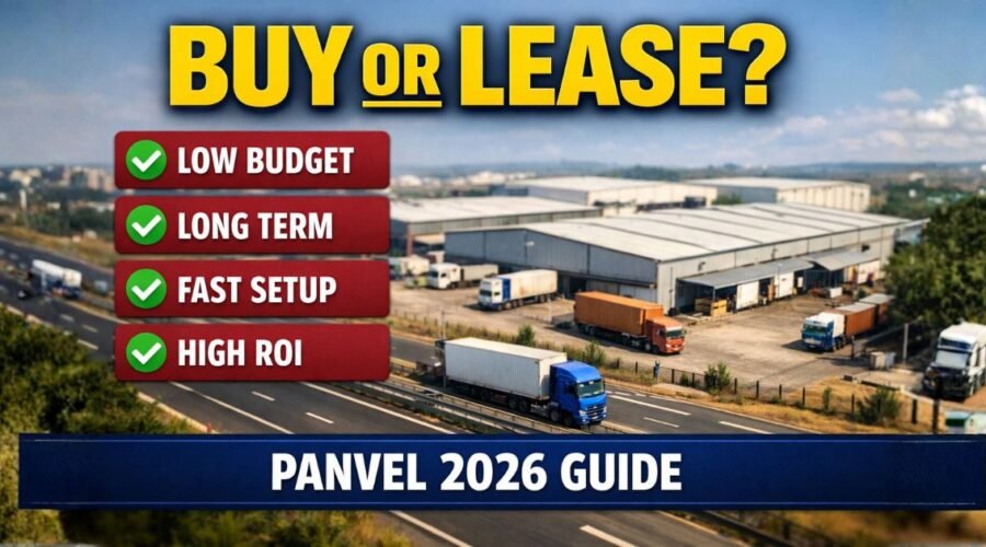 Who Should Buy or Lease in Panvel Industrial Belt? Practical 2026 Decision Guide