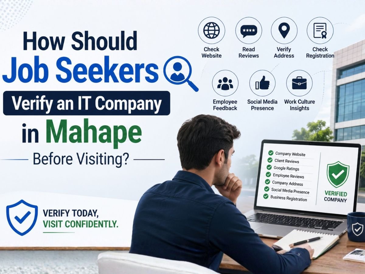 How Should Job Seekers Verify an IT Company in Mahape Before Visiting