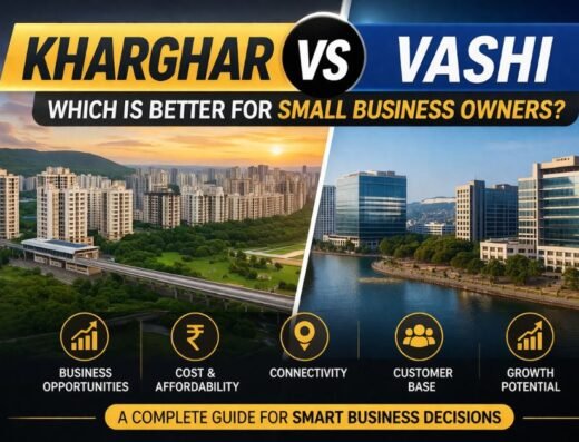Kharghar vs Vashi for Small Business Owners
