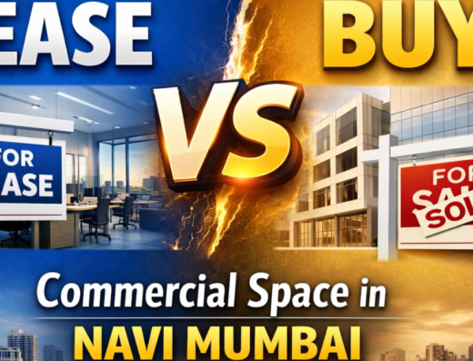 Lease vs Buy Commercial Space in Navi Mumbai: Which Option is best for buyer?