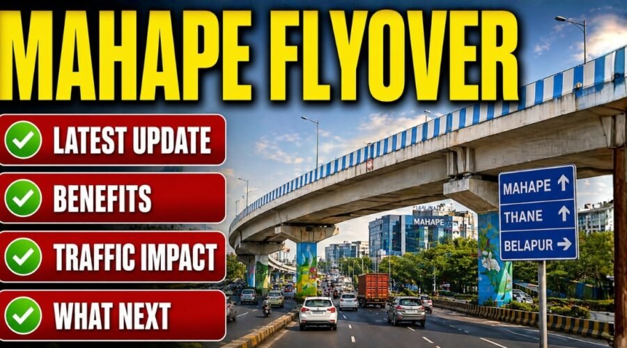 Mahape Flyover: Location, Nearby Areas & Connectivity Guide