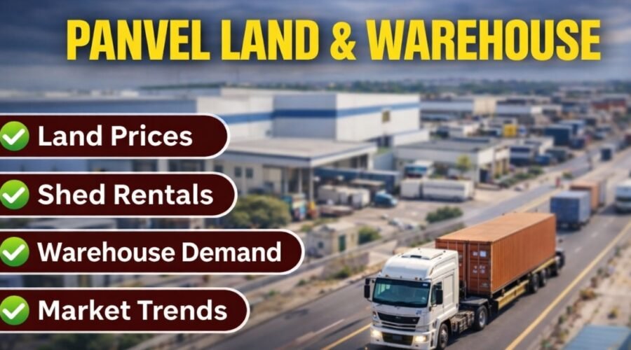 Panvel Land Values, Sheds and Warehouse Trends
