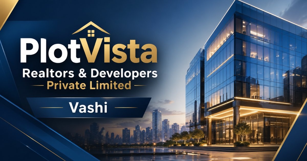 PlotVista Realtors & Developers PVT LTD Vashi