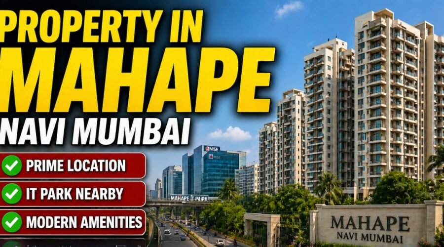 Property in Mahape Navi Mumbai: Prices, Trends & Best Options in 2026