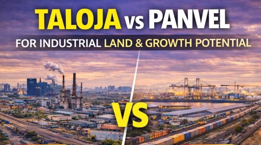 Taloja vs Panvel for Industrial Land and Growth Potential: Which Is Better?