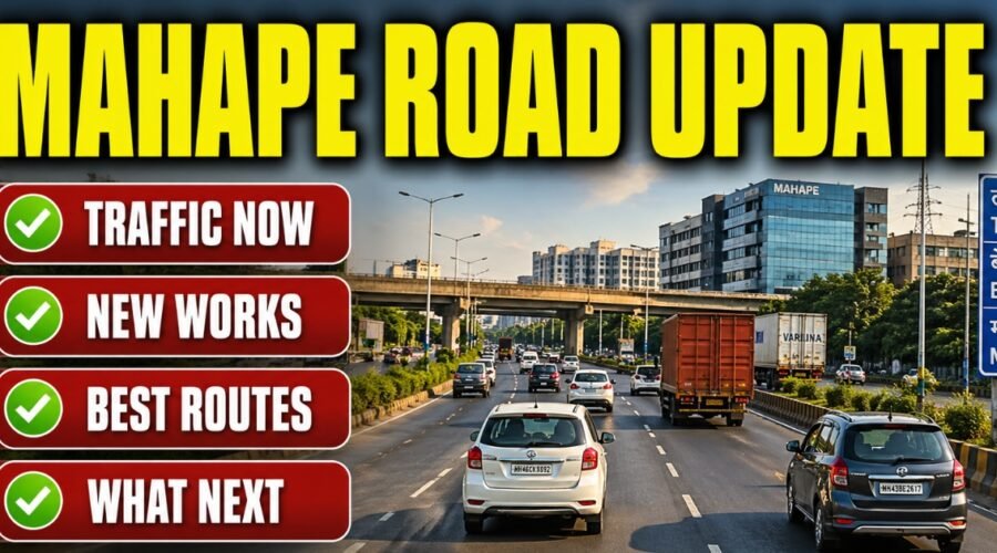 Thane Belapur Road Mahape: Complete Local Guide to Connectivity, Traffic and Property Impact
