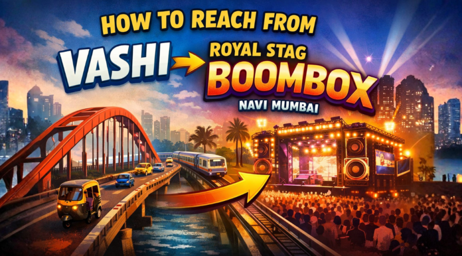 How to Reach From Vashi to Royal Stag Boombox Navi Mumbai