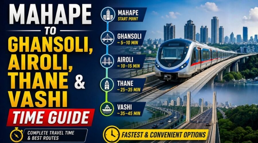 Mahape to Ghansoli, Airoli, Thane & Vashi Time