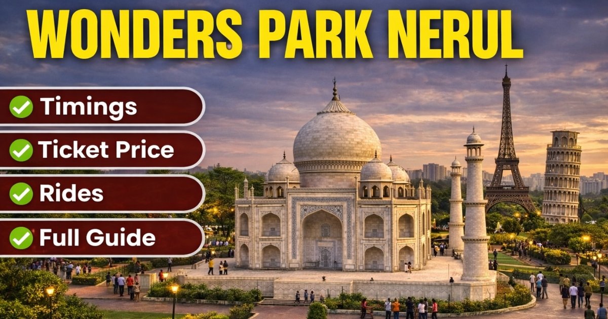 Wonders Park Nerul: Timings, Ticket Price, Rides, What to Expect and Local Tips