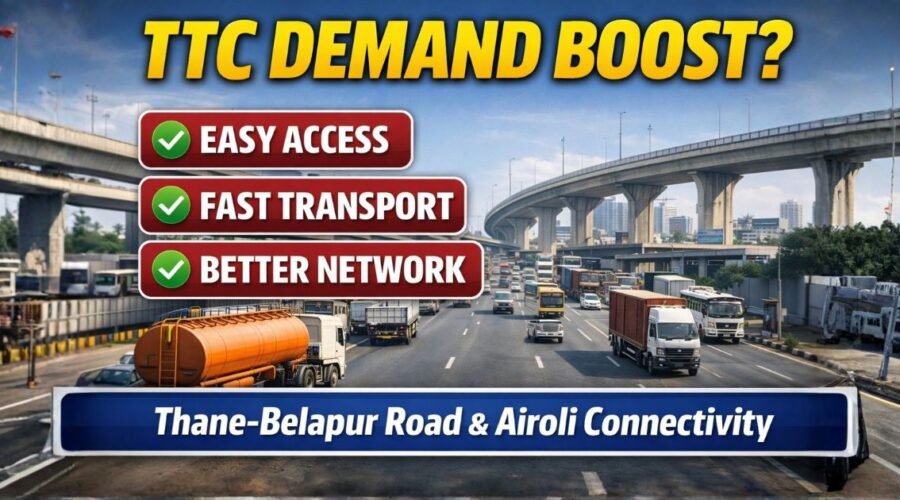 How Thane-Belapur Road and Airoli Connectivity Affect TTC Demand