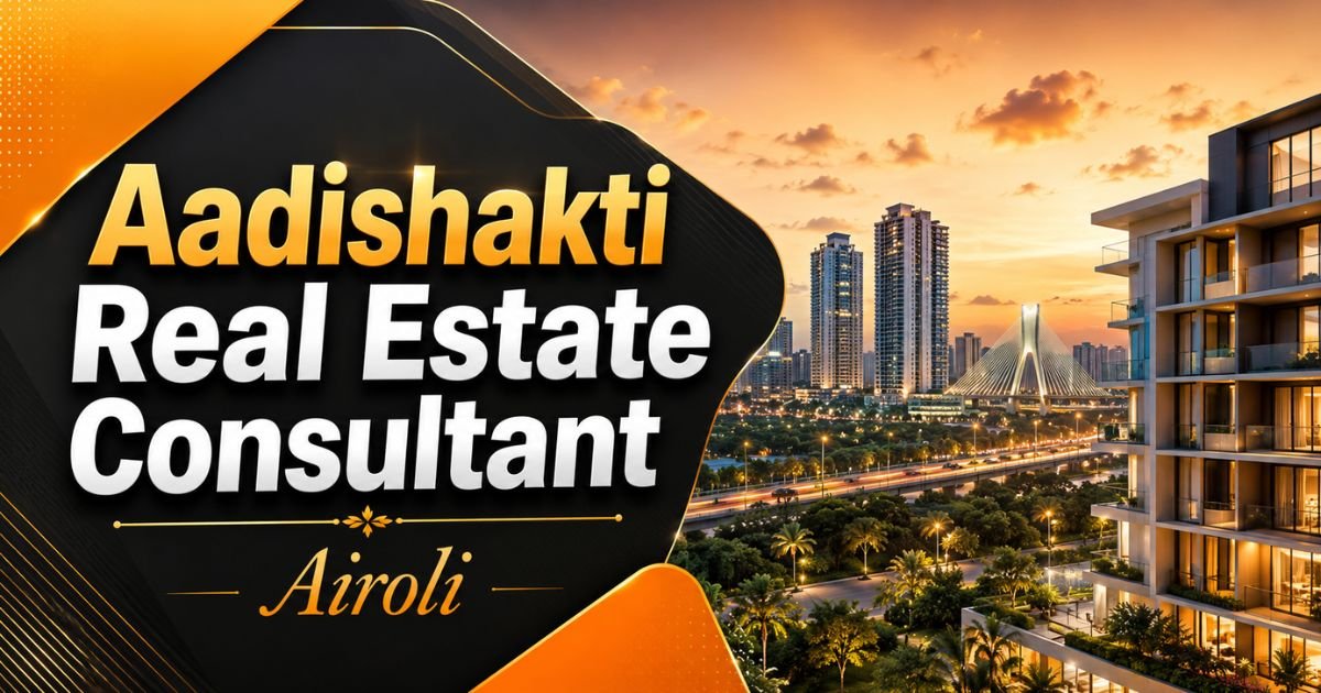 Adishakti Real Estate Consultant Airoli