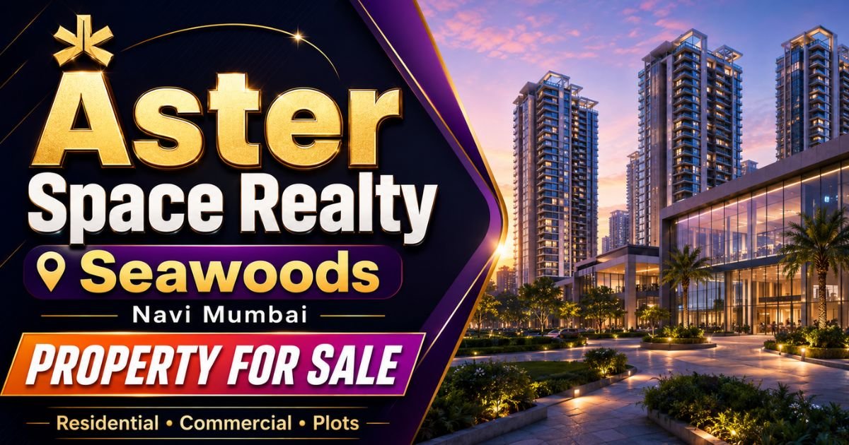 Aster Space Realty Seawoods