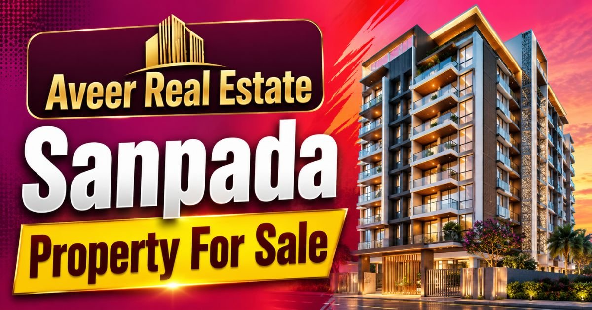 Aveer Real Estate Sanpada