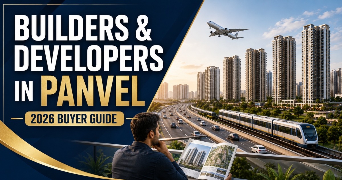 Builders and Developers in Panvel, Navi Mumbai: 2026 Buyer Guide