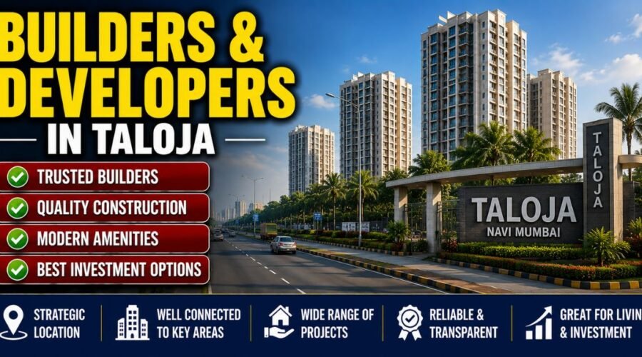 Builders and Developers in Taloja, Navi Mumbai: 2026 Verified Buyer Guide