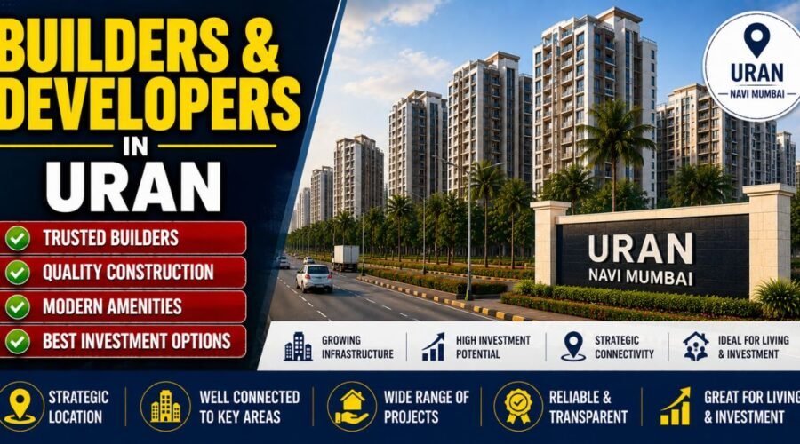 Builders and Developers in Uran, Navi Mumbai: 2026 Buyer Guide