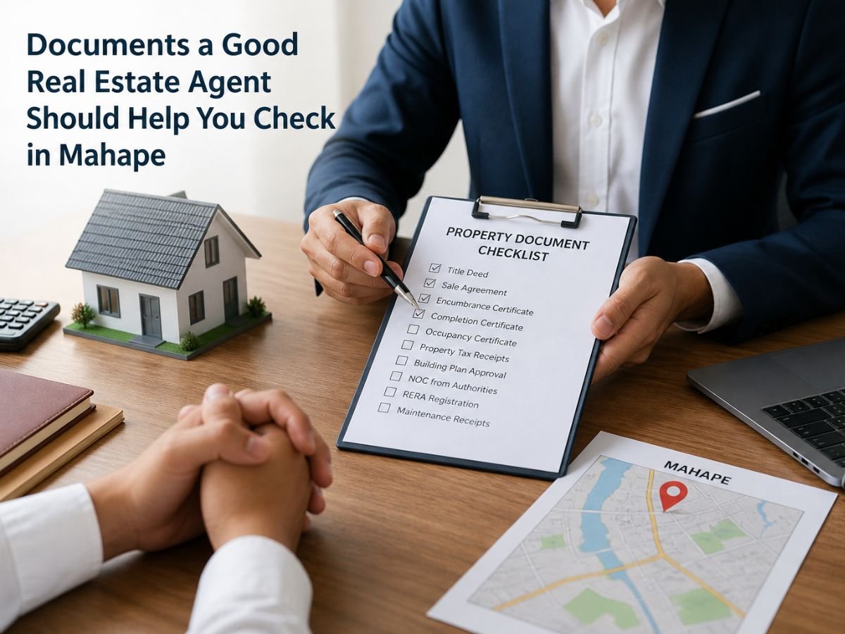 Documents a Good Real Estate Agent Should Help You Check in Mahape