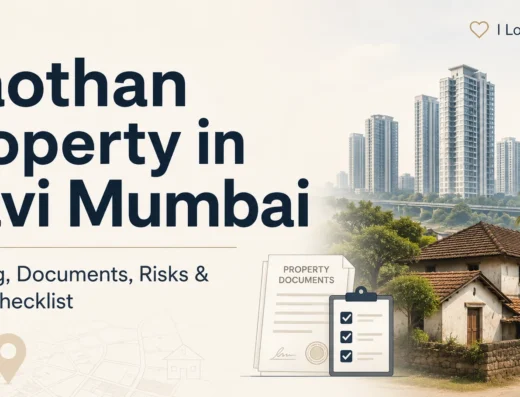 Gaothan property in Navi Mumbai generally means property connected with a village-site area.