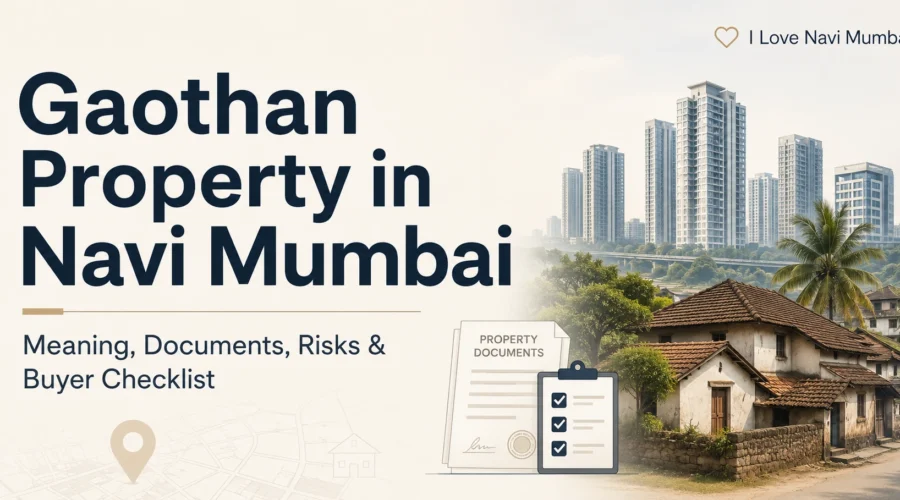 Gaothan Property Navi Mumbai: Meaning, Documents, Risks & Buyer Checklist