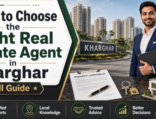 How to Choose the Right Real Estate Agent in Kharghar Full Guide
