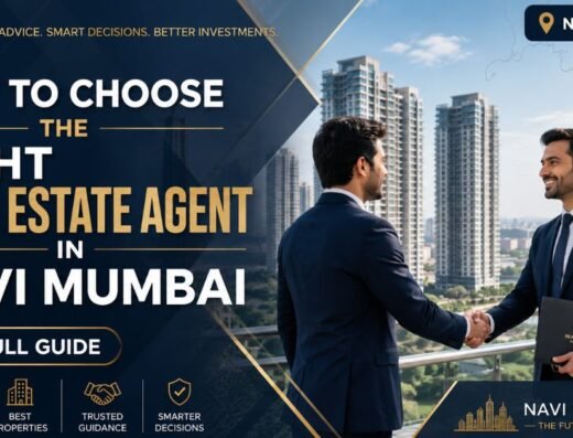 How to Choose the Right Real Estate Agent in Navi Mumbai Full Guide
