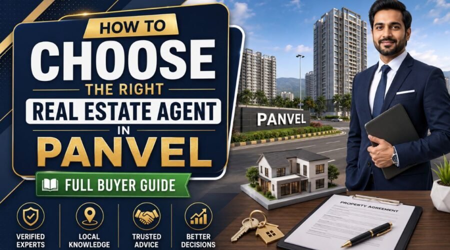 How to Choose the Right Real Estate Agent in Panvel | Full Buyer Guide