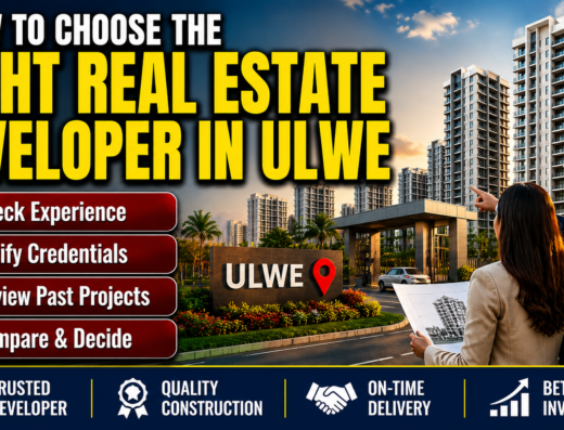 How to Choose the Right Real Estate Developer in Ulwe is visible in this image.