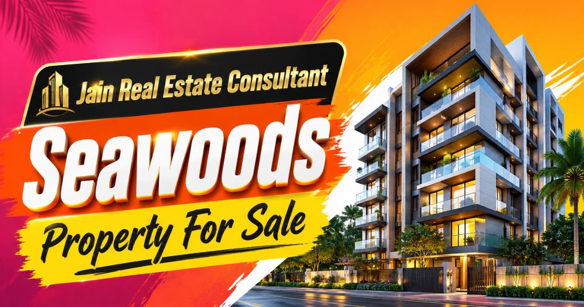 Jain Real Estate Consultant Seawoods