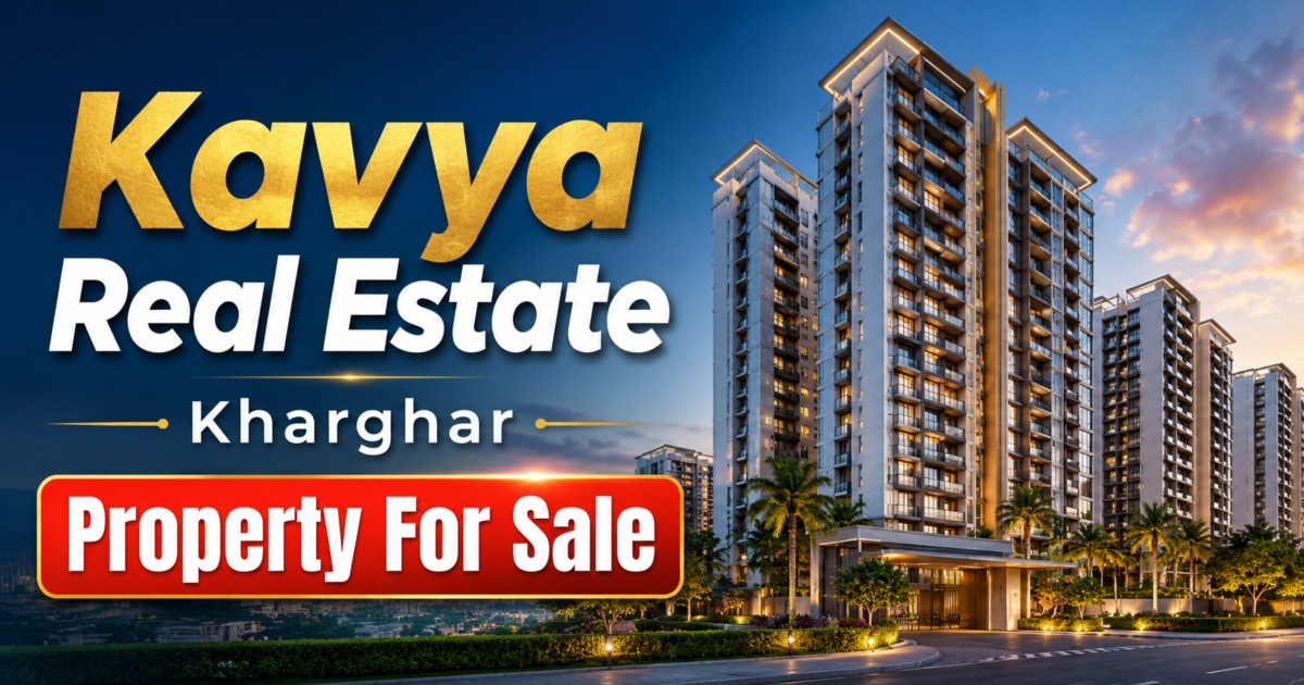 Kavya Real Estate Kharghar