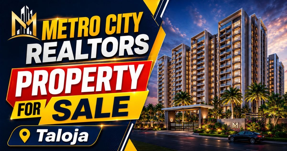 Metro City Realtors Taloja