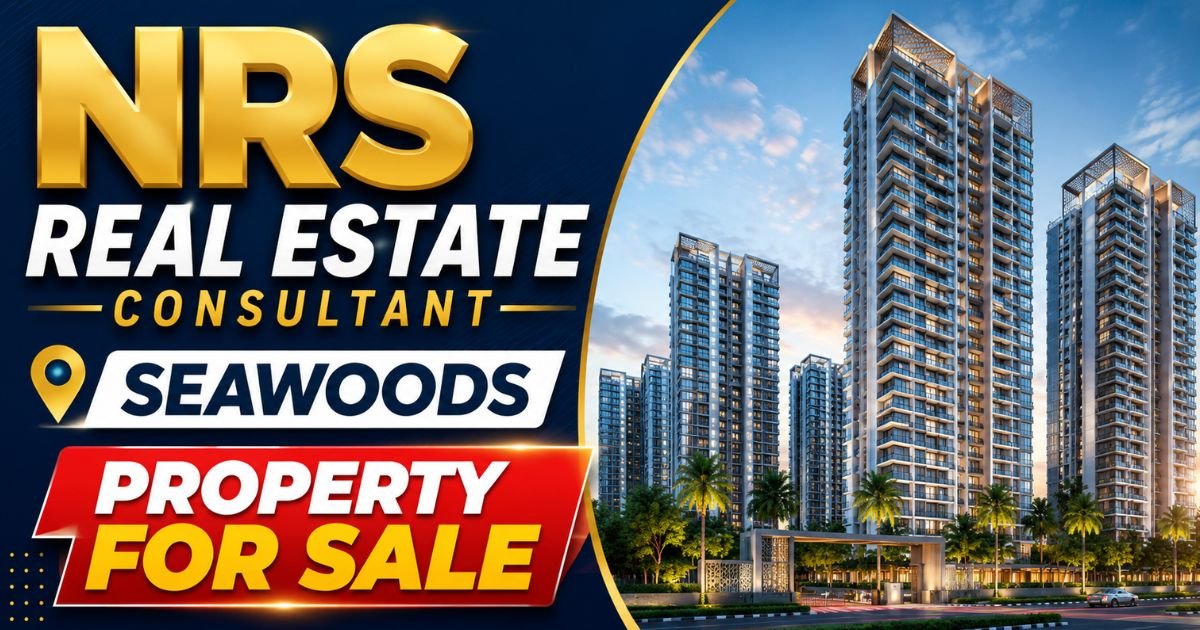 NRS Real Estate Consultant Seawoods
