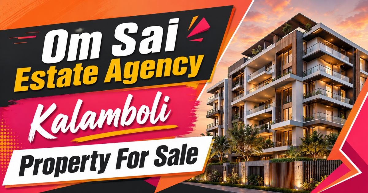 Om Sai Estate Agency Kalamboli
