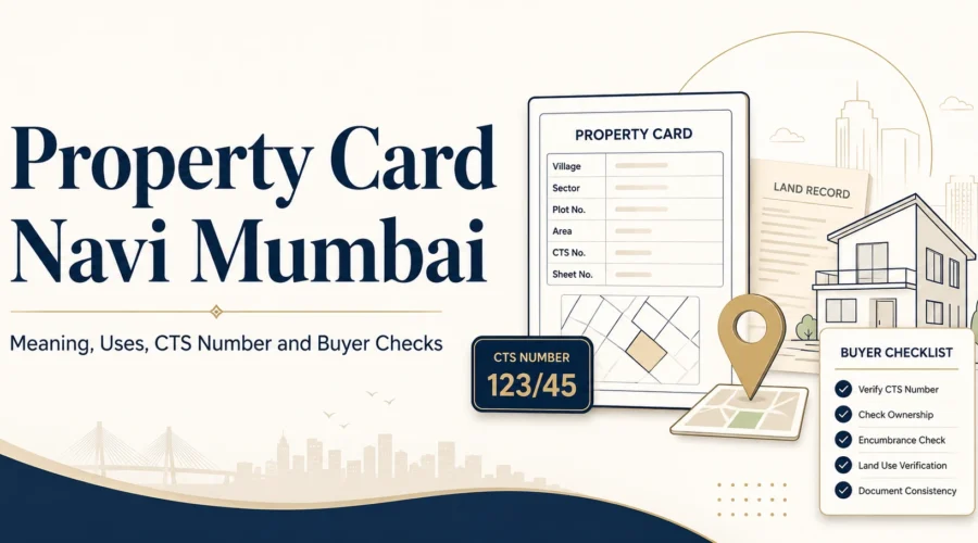 Property Card Navi Mumbai: Meaning, Uses, CTS and Buyer Checks