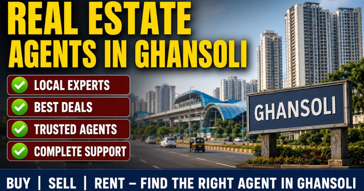 Real Estate Agent in Ghansoli