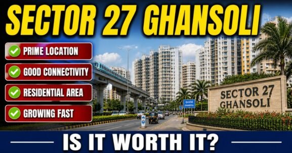 Sector 27 Ghansoli is visible in this image.