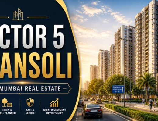 Sector 5 Ghansoli: Complete Location, Living, Property & Connectivity Guide