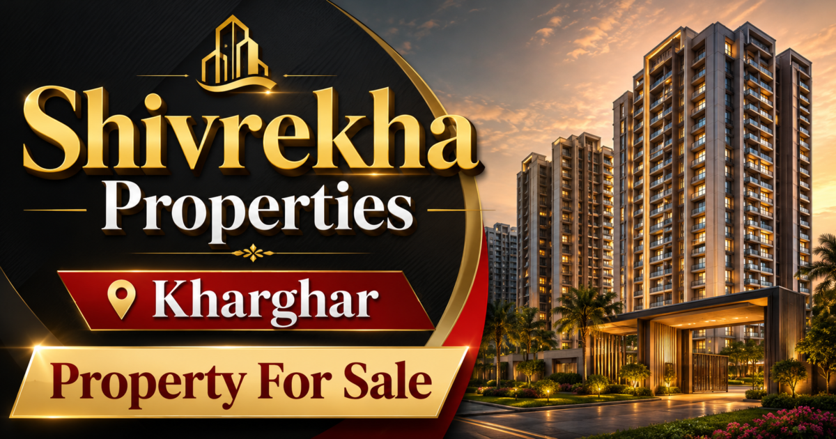 Shivrekha Properties Kharghar