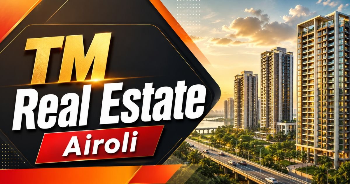 TM Real Estate Airoli