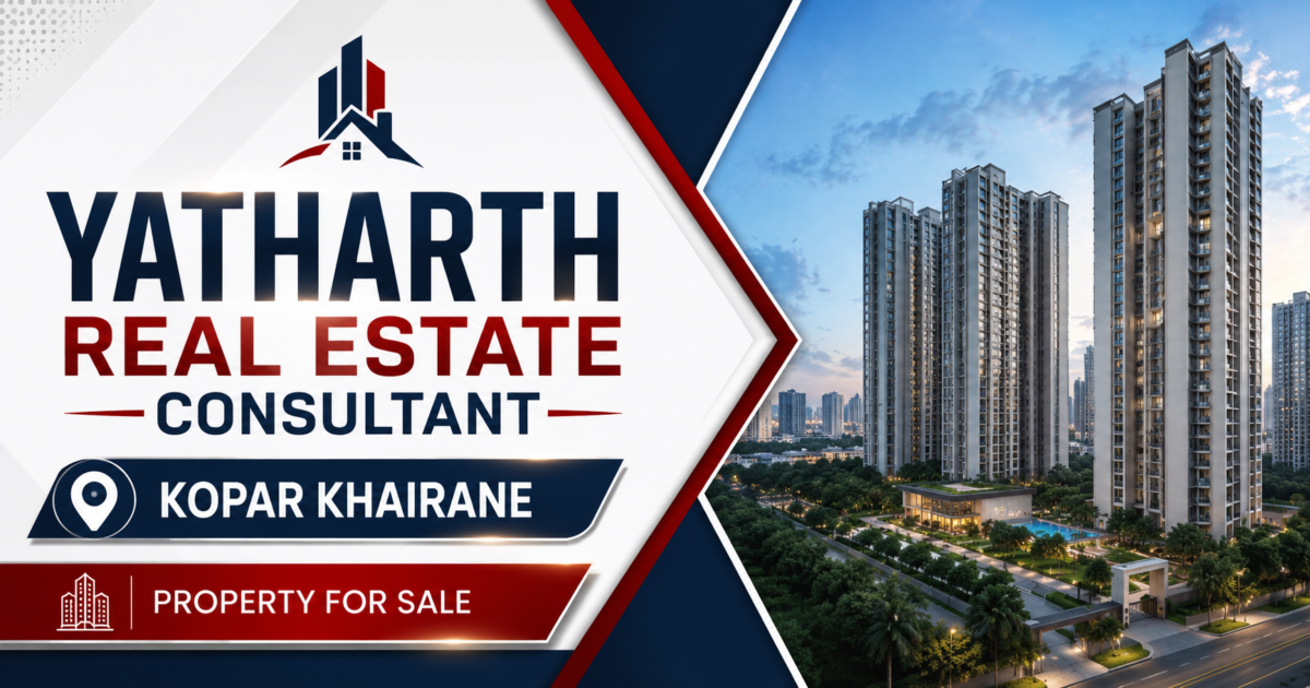 Yatharth Real Estate Kopar Khairane