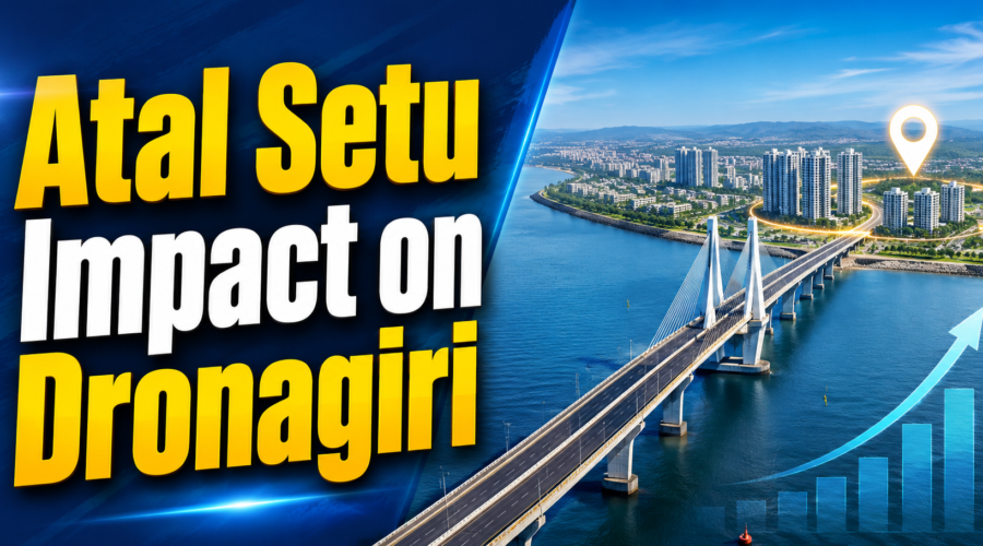 Atal Setu Impact on Dronagiri: Property Prices, CRZ Risks & What to Verify Before Buying