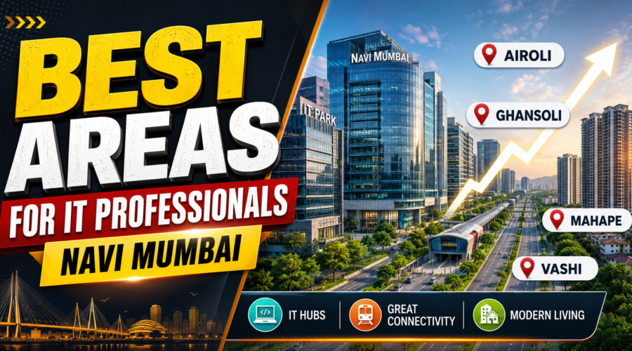 Best Areas for IT Professionals in Navi Mumbai