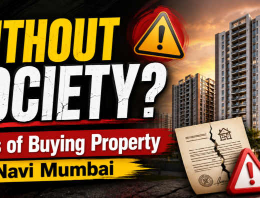 Risks of Buying Property Without Society in Navi Mumbai