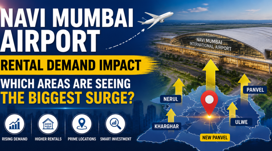 Navi Mumbai Airport Rental Demand Impact: Which Areas Are Seeing the Biggest Surge